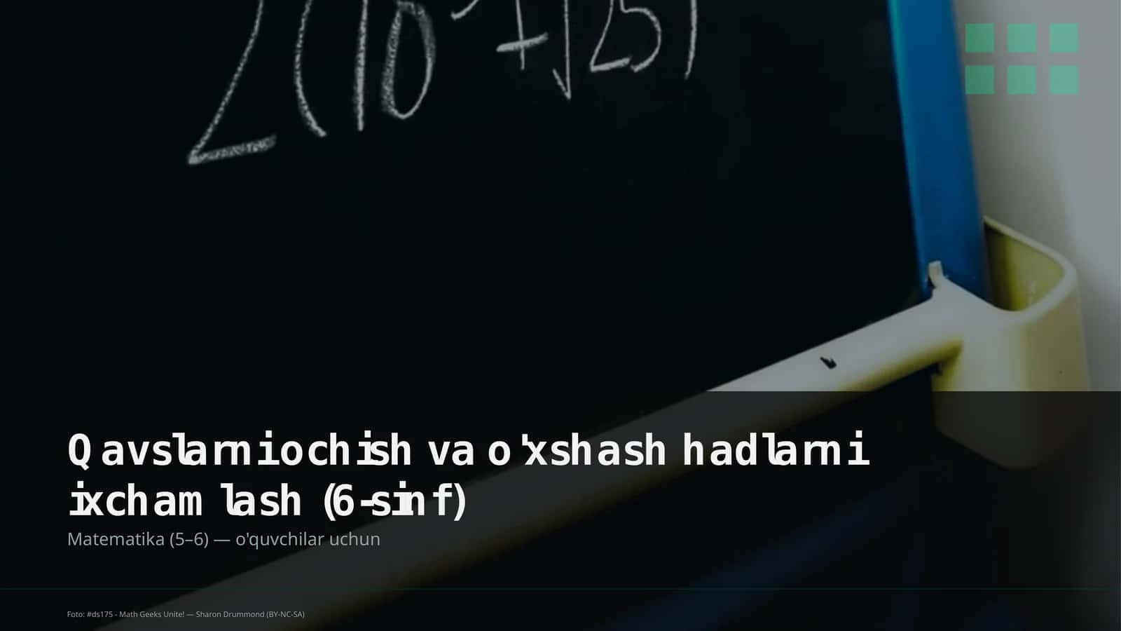 Qavslarni ochish va o'xshash hadlarni ixchamlash (6-sinf)