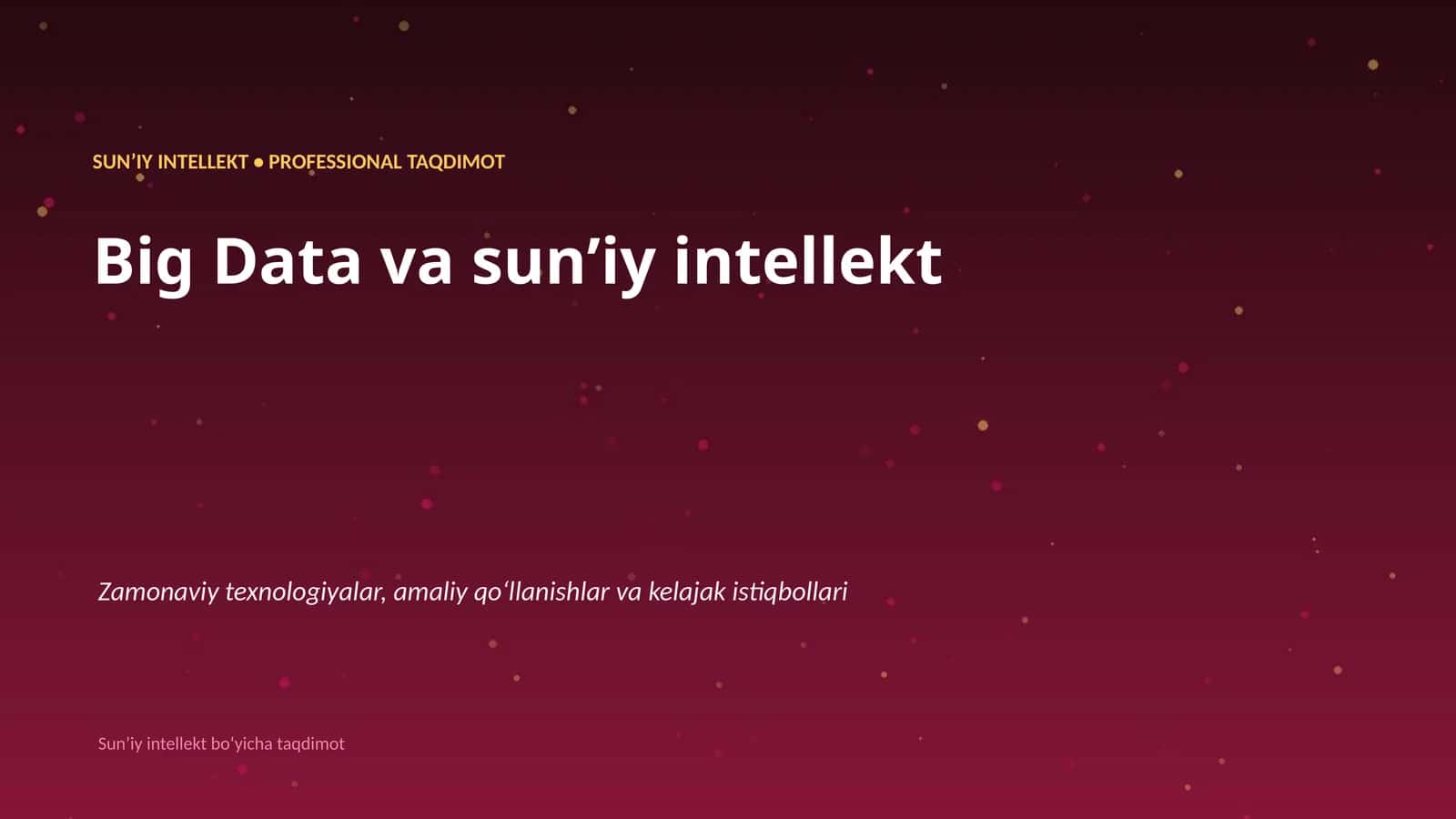 SUNʼIY INTELLEKT • PROFESSIONAL TAQDIMOT