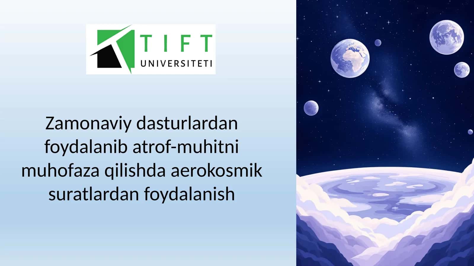 Zamonaviy dasturlardan foydalanib atrof-muhitni muhofaza qilishda aerokosmik suratlar
