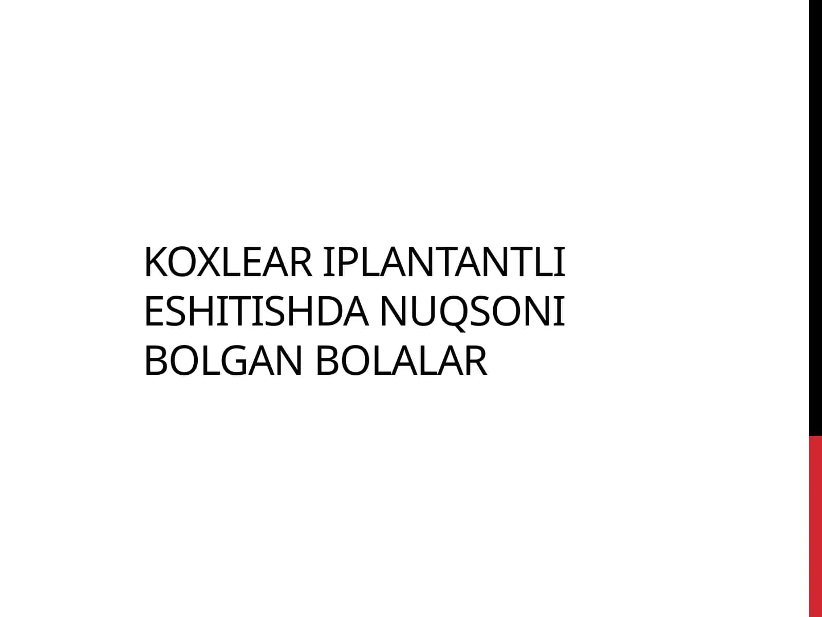 Koxlear implantant eshitishdan nuqsoni bo'lgan bolalar