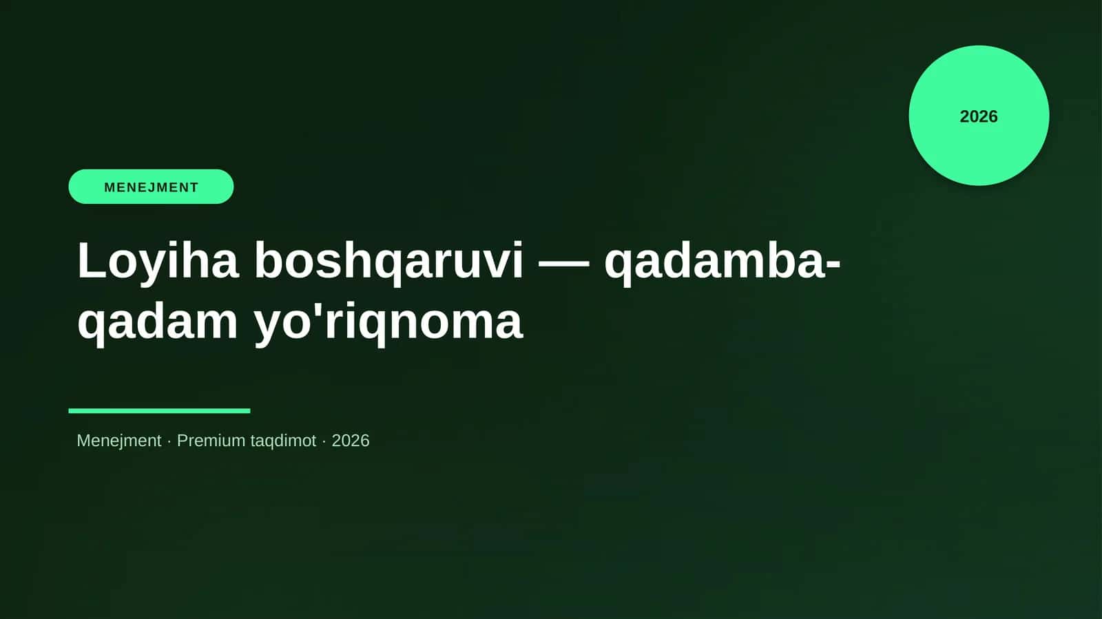Loyiha boshqaruvi — qadamba-qadam yo'riqnoma