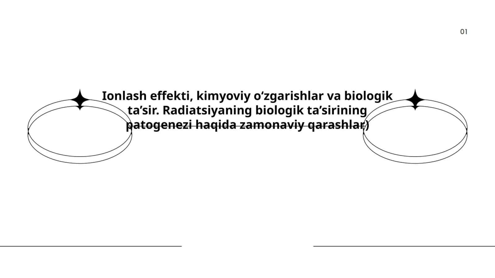 Ionlash effekti, kimyoviy o‘zgarishlar va biologik ta’sir. Radiatsiyaning biologik ta’sirining patogenezi haqida zamonaviy qarashlar
