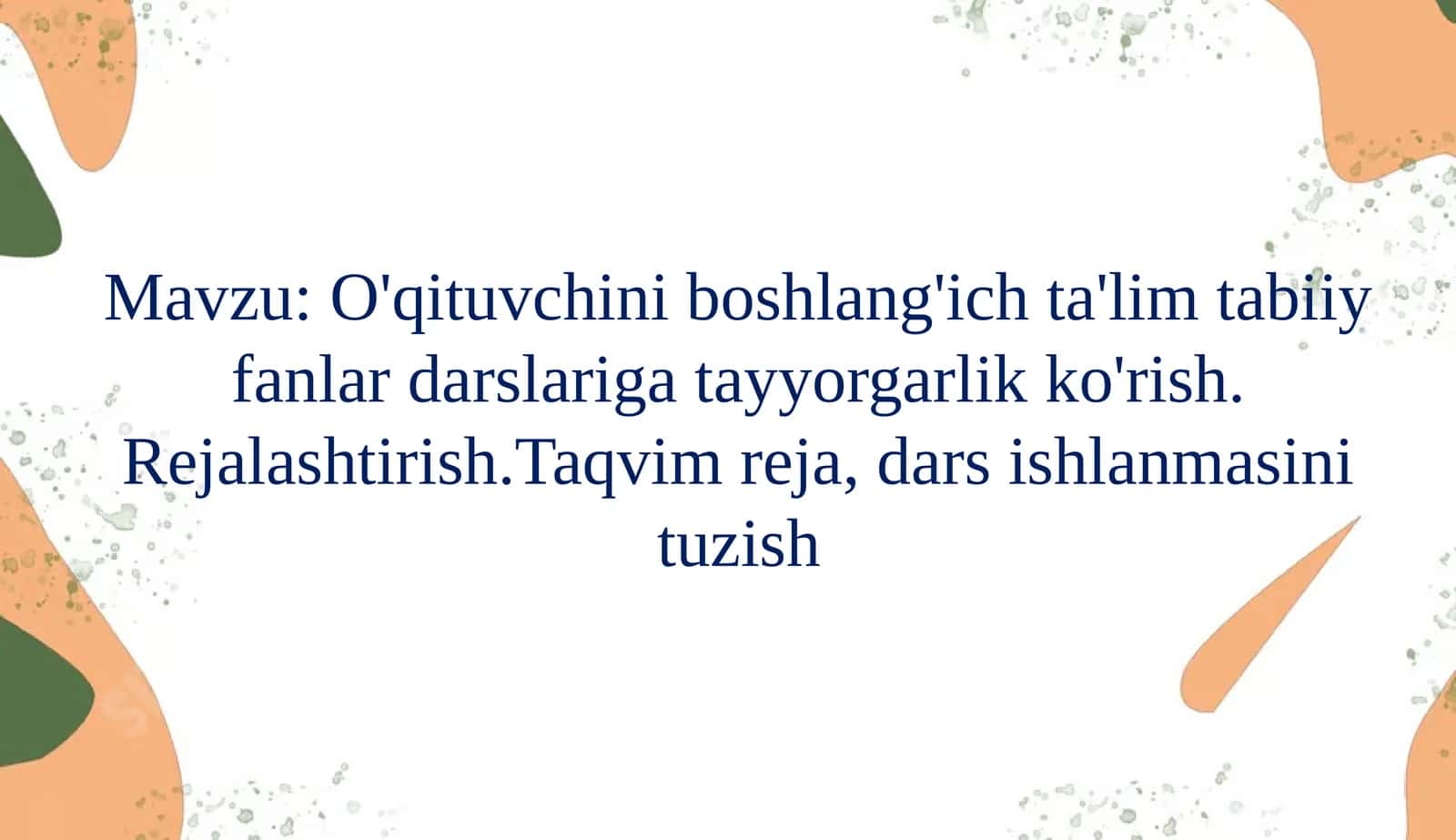 O'qituvchini boshlang'ich ta'lim tabiiy fanlar darslariga tayyorgarlik