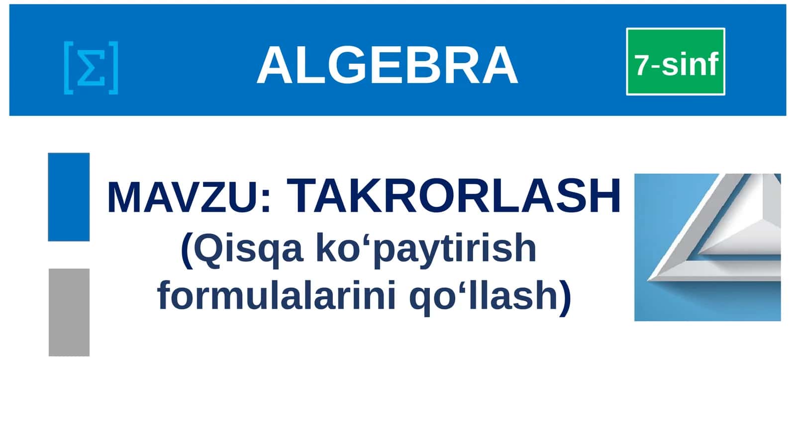 TAKRORLASH (Qisqa ko‘paytirish formulalarini qo‘llash)
