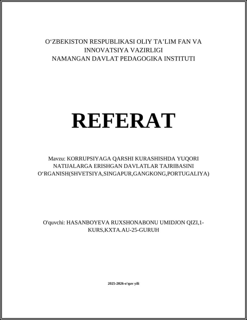 KORRUPSIYAGA QARSHI KURASHISHDA YUQORI NATIJALARGA ERISHGAN DAVLATLAR TAJRIBASINI OʻRGANISH(SHVETSIYA,SINGAPUR,GANGKONG,PORTUGALIYA)