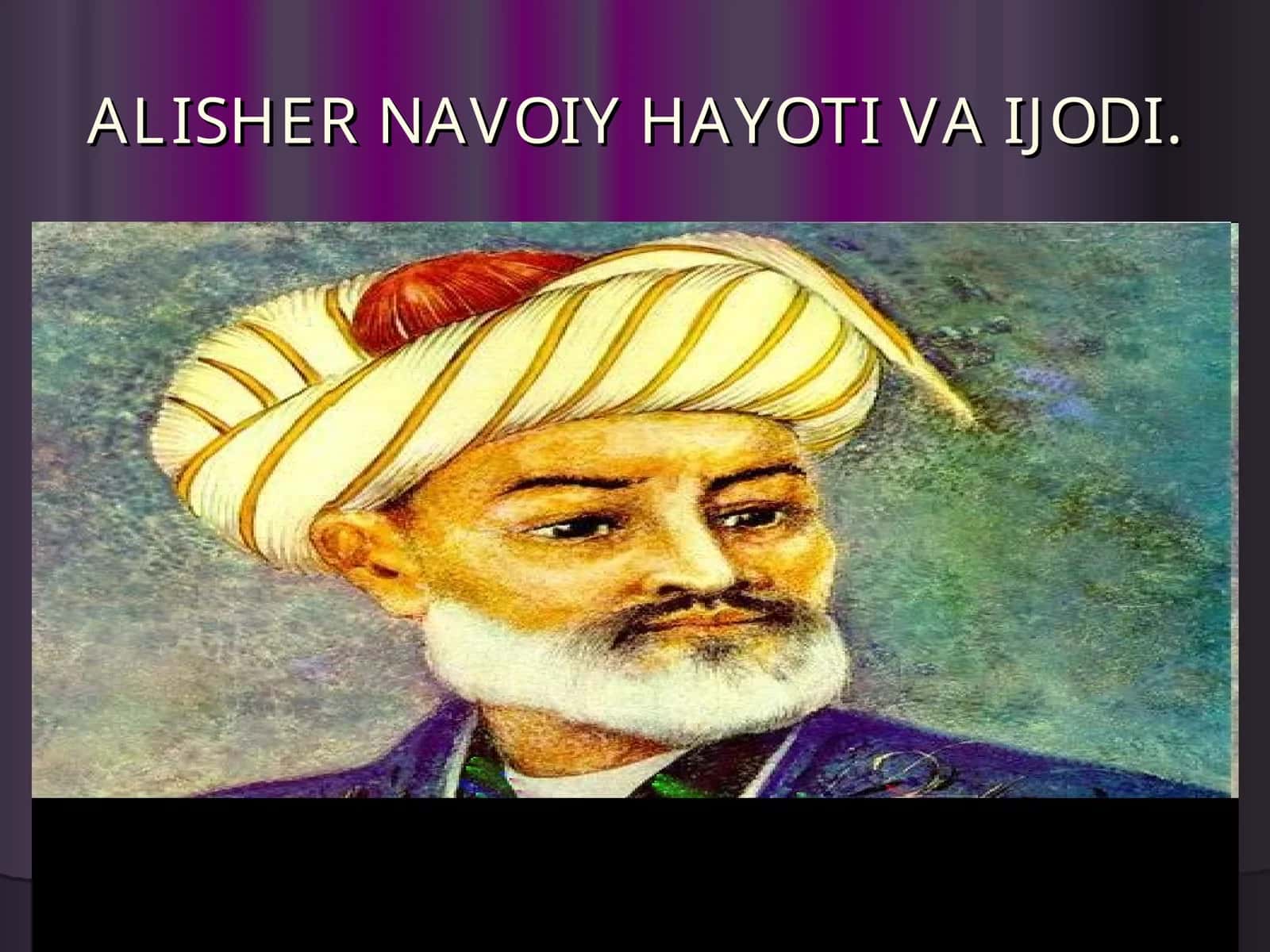 ALISHER NAVOIY HAYOTI VA IJODI