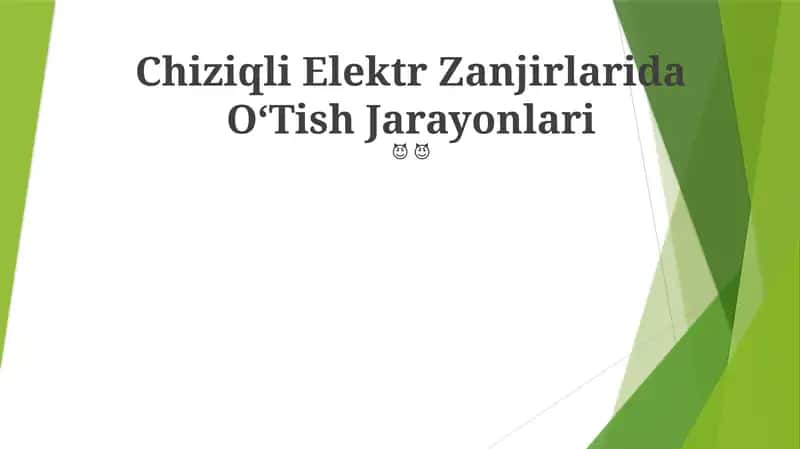 Chiziqli Elektr Zanjirlarida OʻTish Jarayonlari