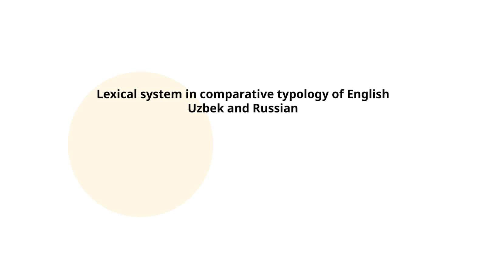 Lexical system in comparative typology of English Uzbek and Russian