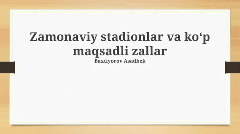Zamonaviy stadionlar va ko'p maqsadli zallar