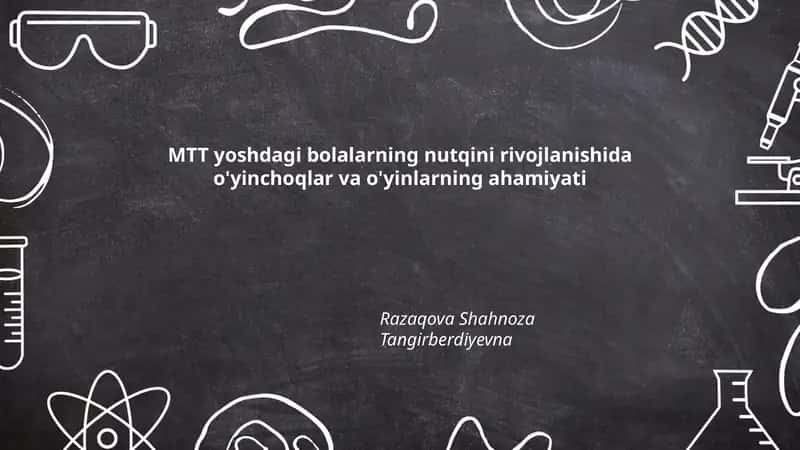 MTT yoshdagi bolalarning nutqini rivojlanishida o'yinchoqlar va o'yinlarning ahamiyati
