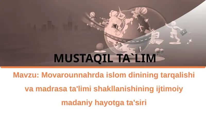 Movarounnahrdaislomdininingtarqalishi va madrasata'limishakllanishi
