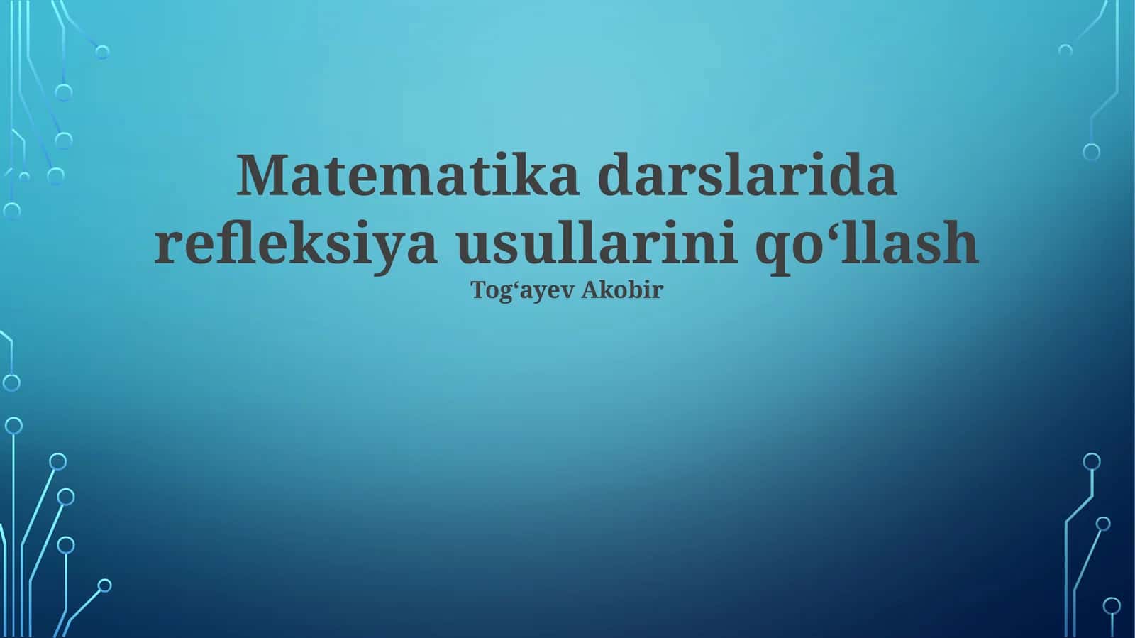 Zamonaviy Texnologiyalar va Refleksiya