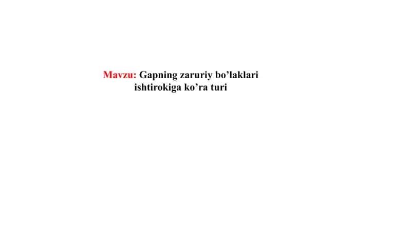 Gapning zaruriy bo'laklari ishtirokiga ko'raturi