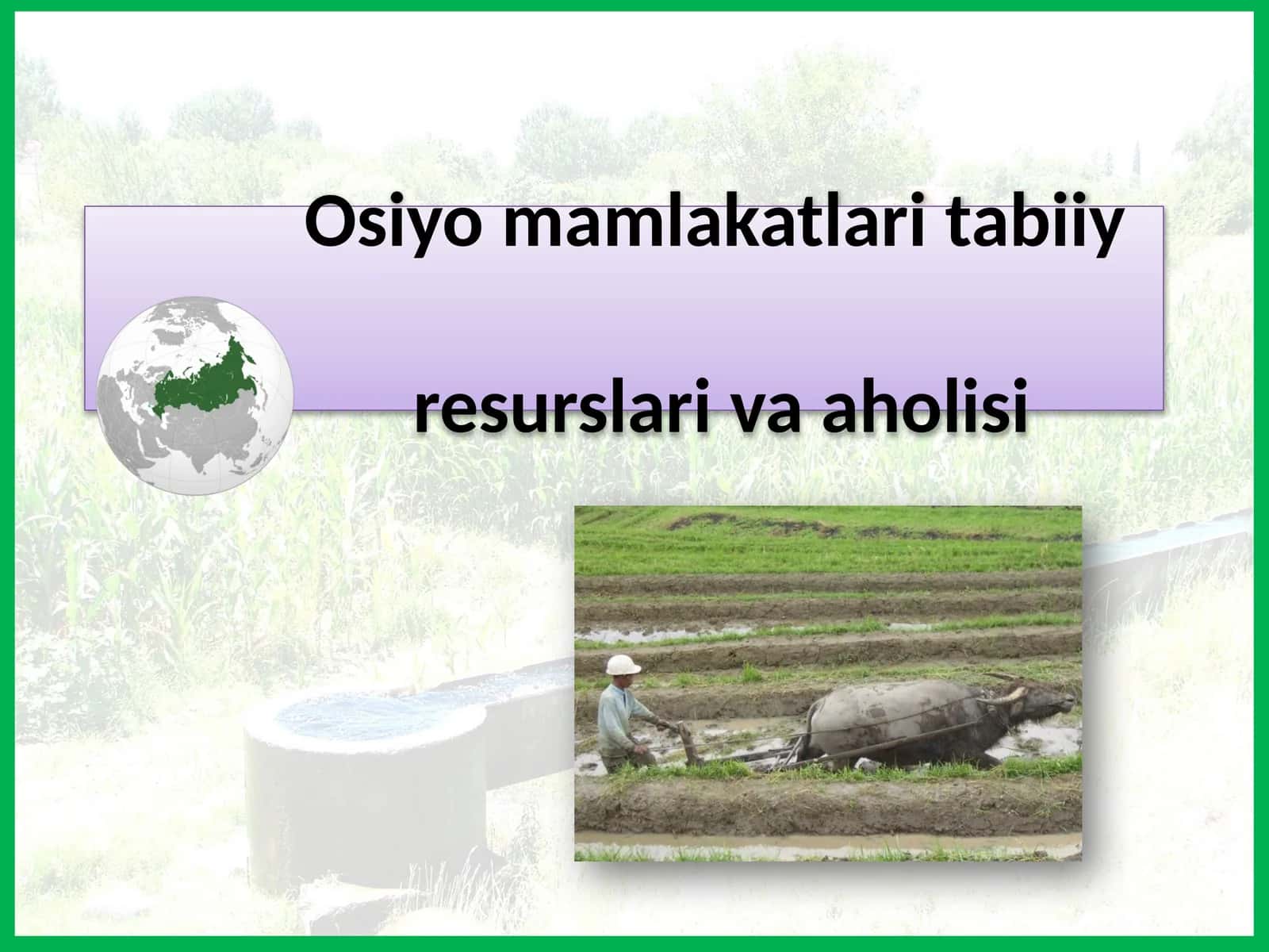Osiyo mamlakatlari tabiiy resurslari va aholisi