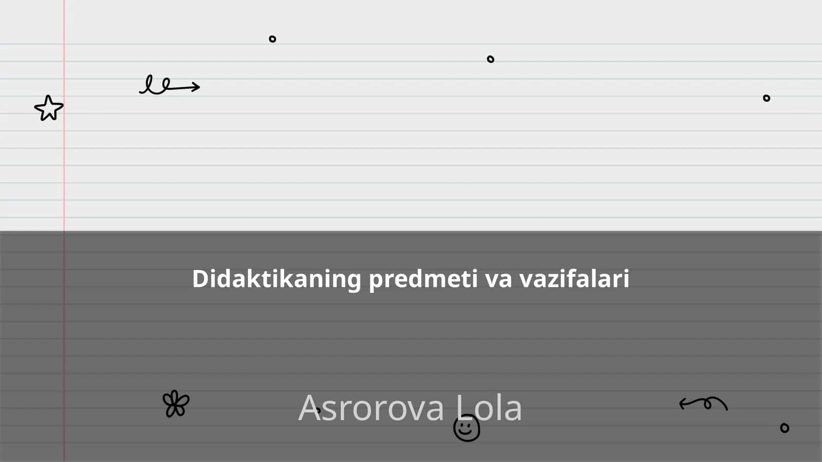 Didaktikaning predmeti va vazifalari
