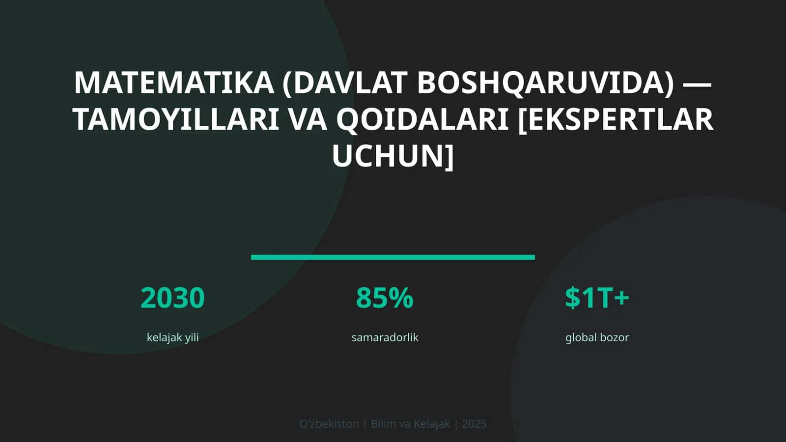 MATEMATIKA (DAVLAT BOSHQARUVIDA) — TAMOYILLARI VA QOIDALARI [EKSPERTLAR UCHUN]