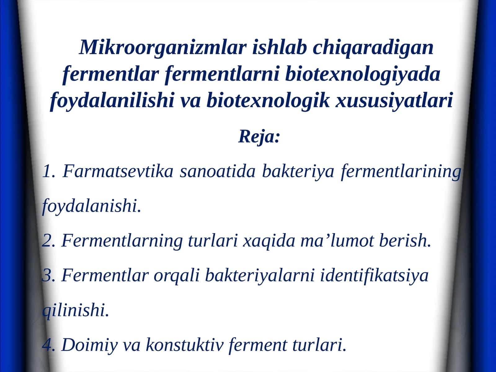Mikroorganizmlar ishlab chiqaradigan fermentlar fermentlarni biotexnologiyada foydalanilishi va biotexnologik xususiyatlari