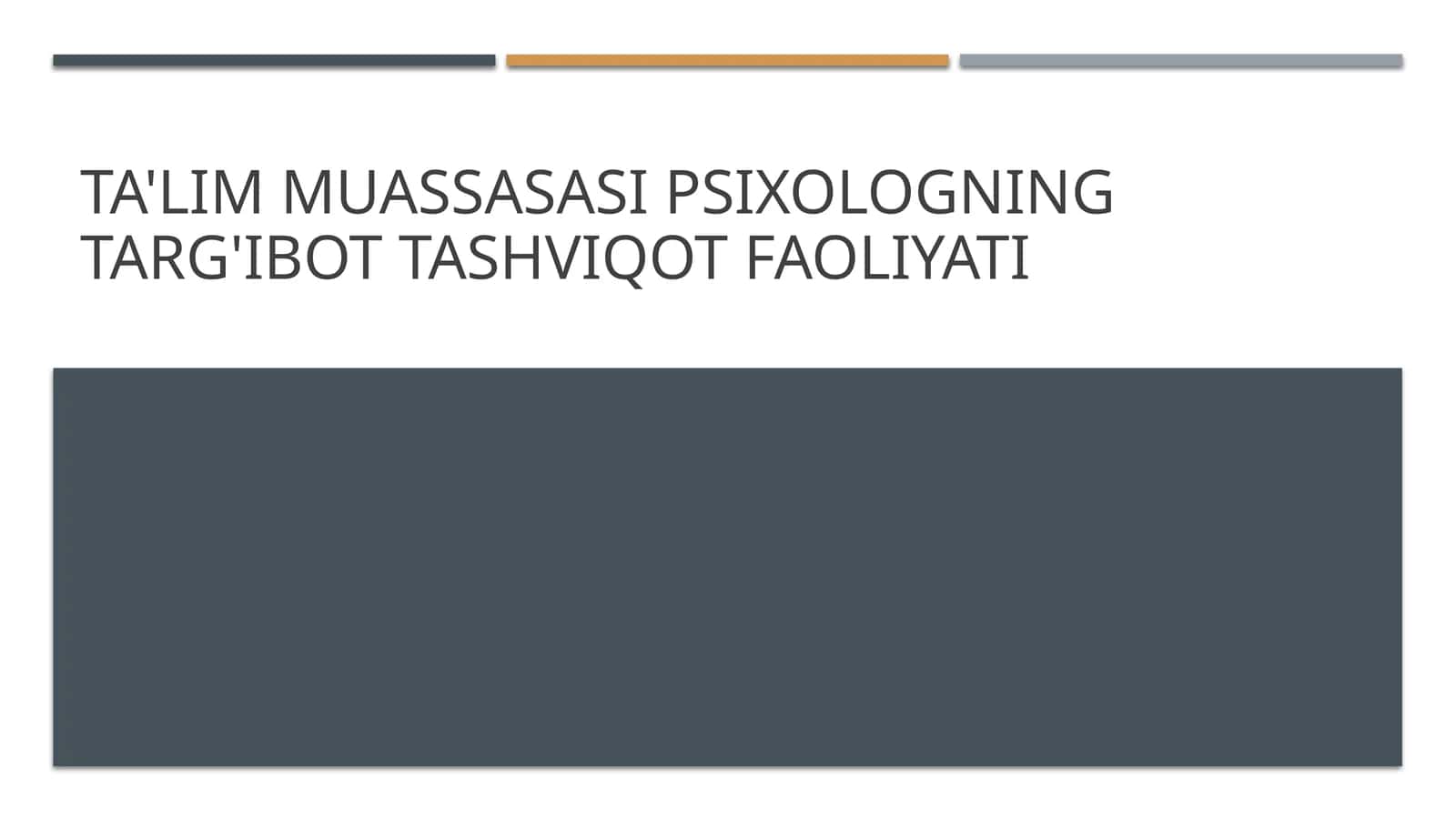 Ta'lim muassasasi psixologning targ'ibot tashviqot faoliyati