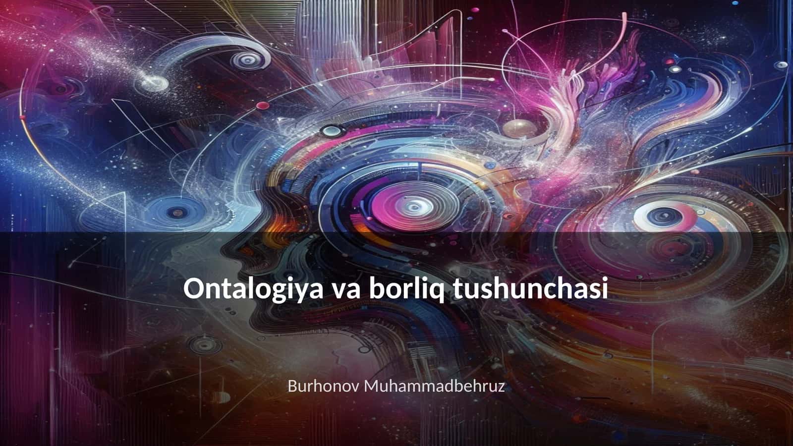 Ontalogiya va borliq tushunchasi