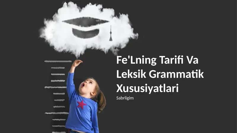 Fe'Lning Tarifi Va Leksik Grammatik Xususiyatlari