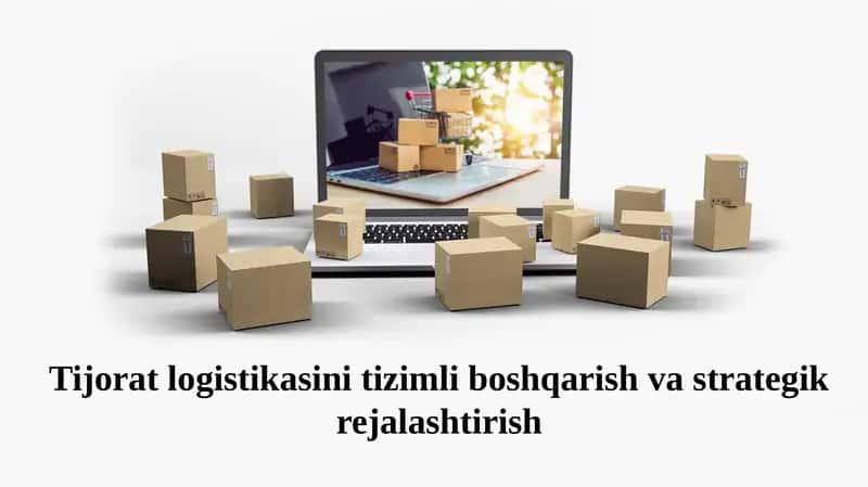 Barqaror logistika boshqaruvini takomillashtirish