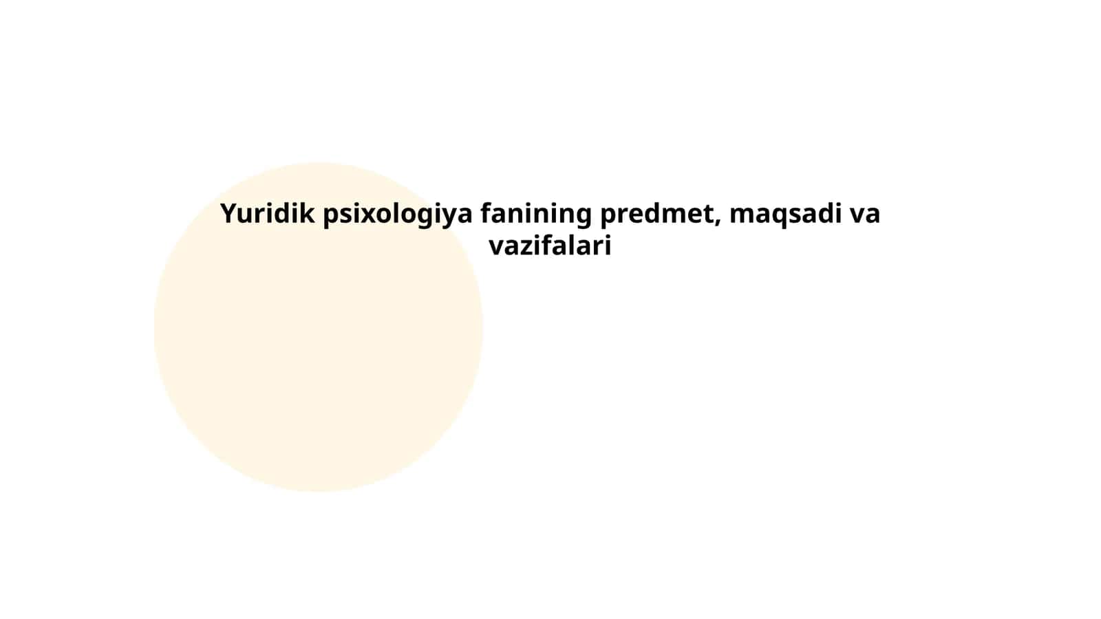 Yuridik psixologiya fanining predmet, maqsadi va vazifalari