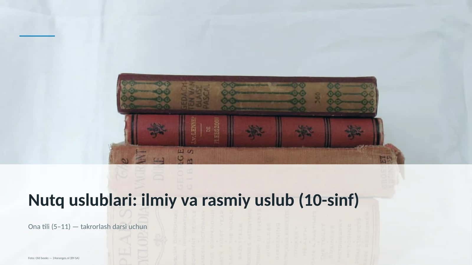 Nutq uslublari: ilmiy va rasmiy uslub (10-sinf)