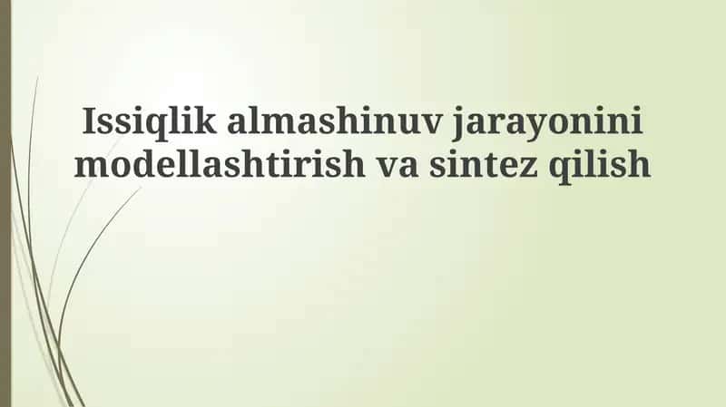 Issiqlik almashinuvi jarayonlarini sintez qilish