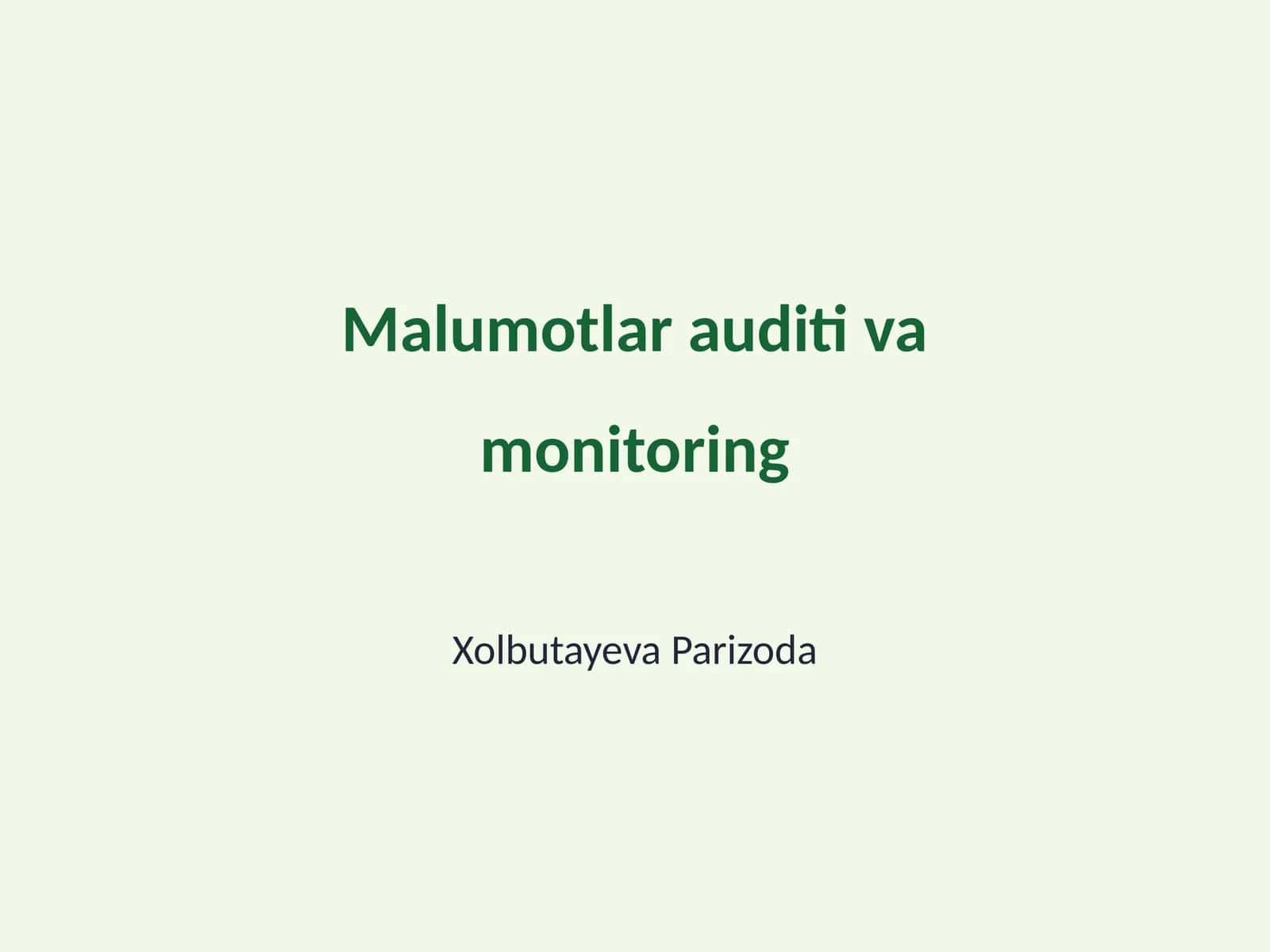 Malumotlar auditi va monitoring