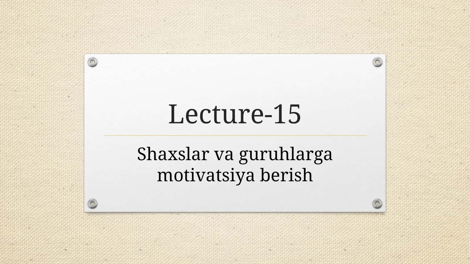 Shaxslar vaguruhlargamotivatsiyaberish