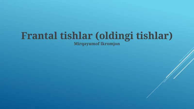 Frantal tishlar (oldingi tishlar)