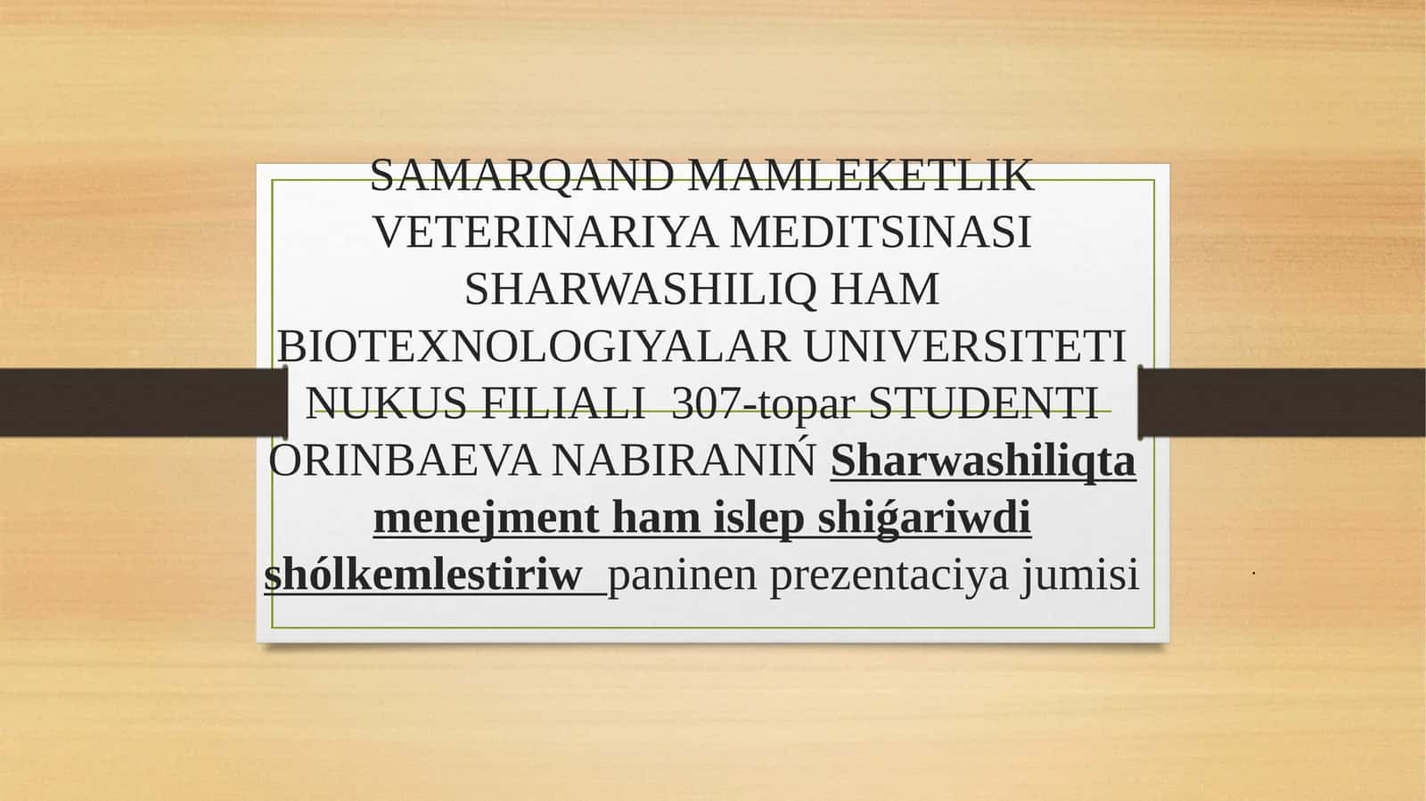 Sharwashiliqta menejment ham islep shiǵariwdi shólkemlestiriwpaninen prezentaciya jumisi