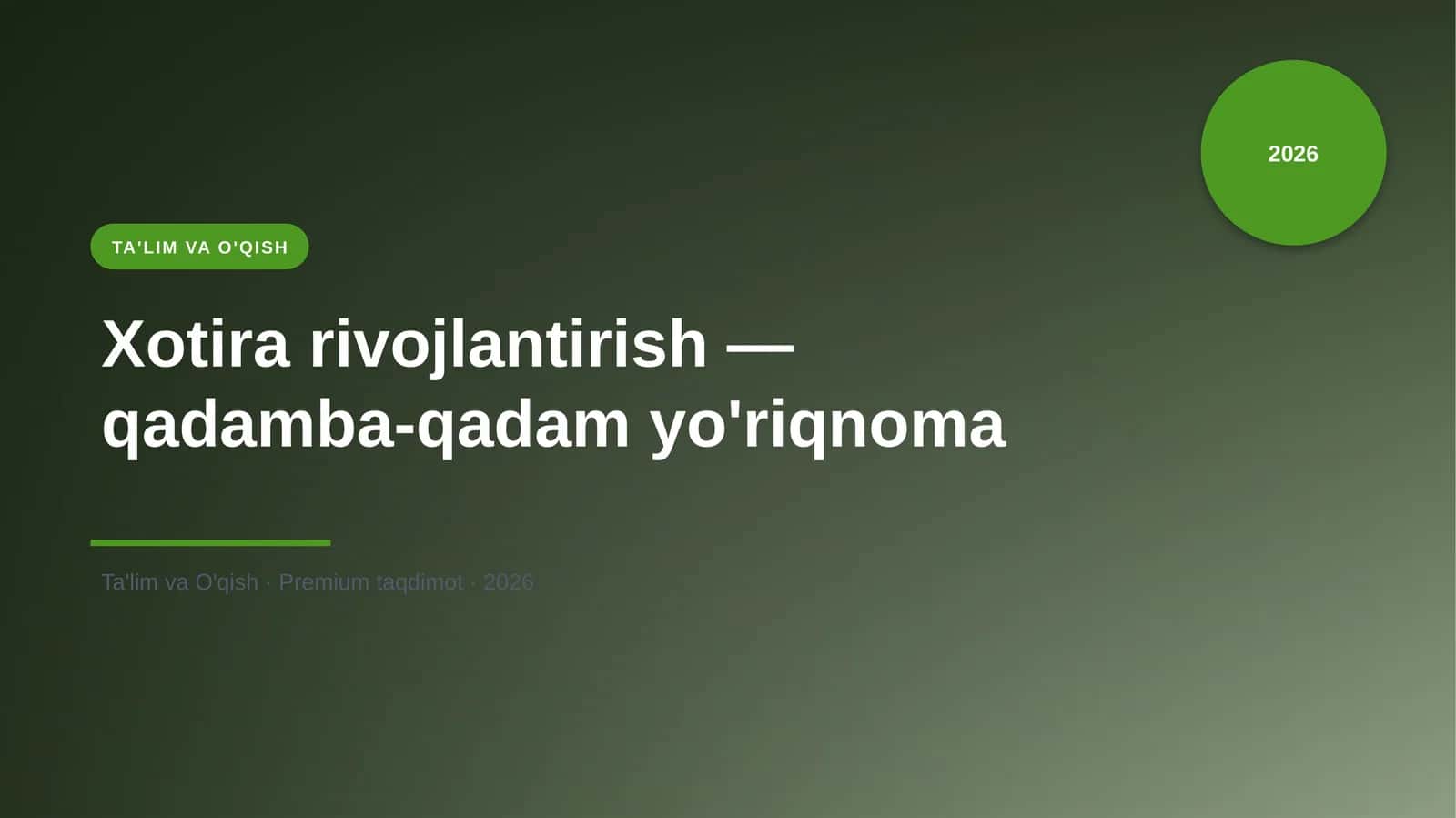 Xotira rivojlantirish — qadamba-qadam yo'riqnoma