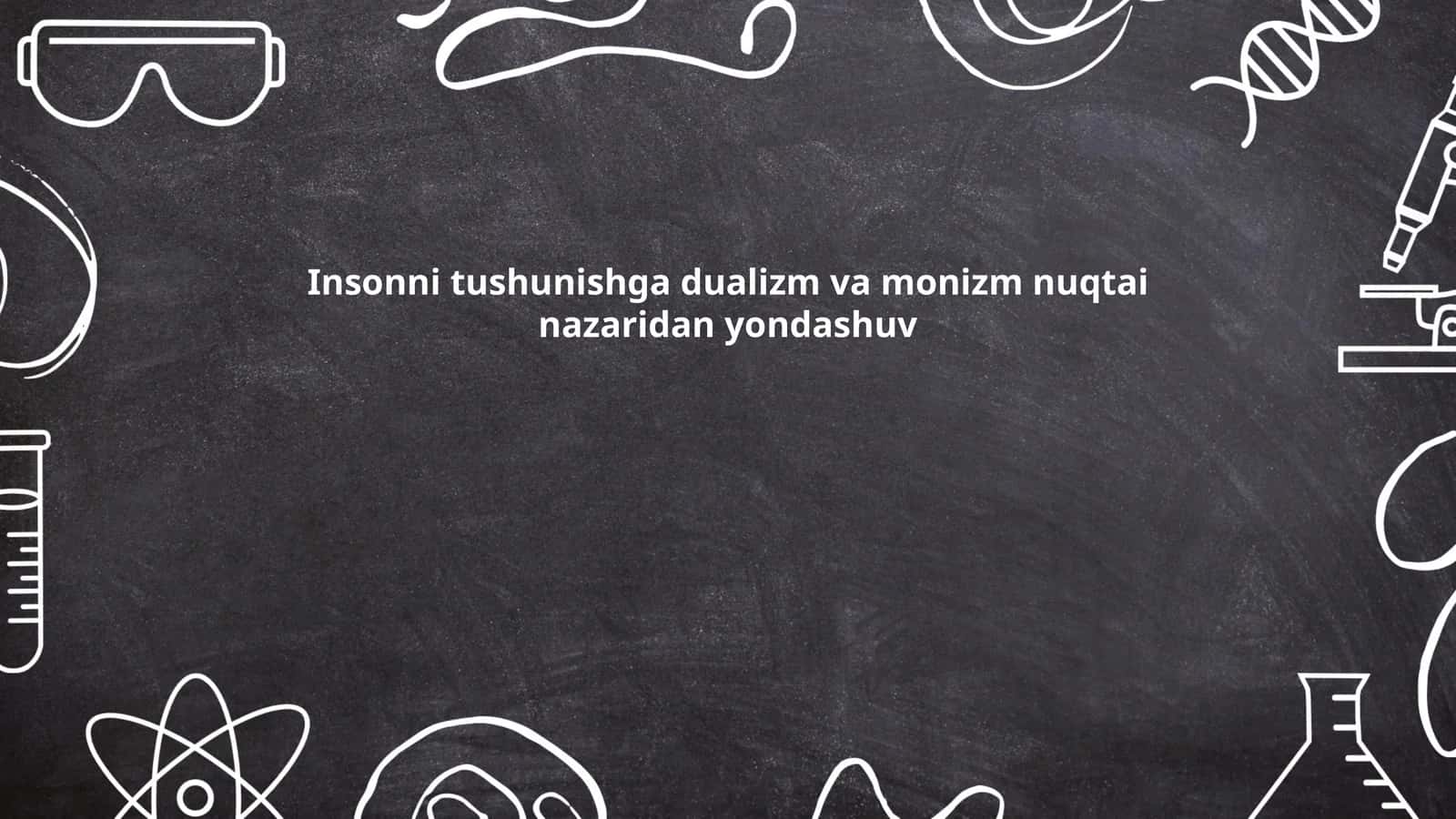 Dualizm va Monizm Falsafasi