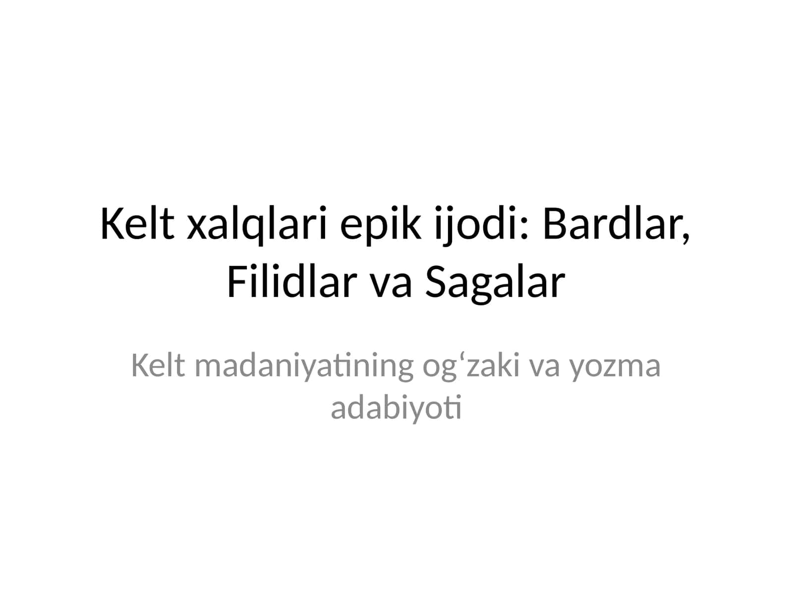 Kelt xalqlari epik ijodi: Bardlar, Filidlar va Sagalar