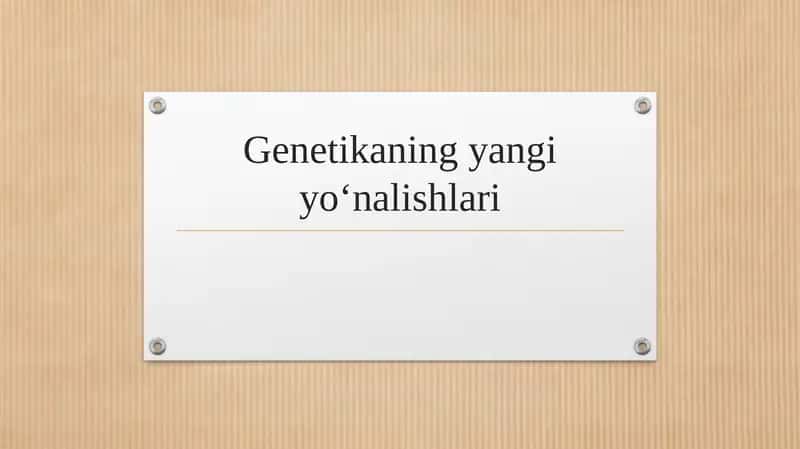 Genetikaning yangi yo‘nalishlari