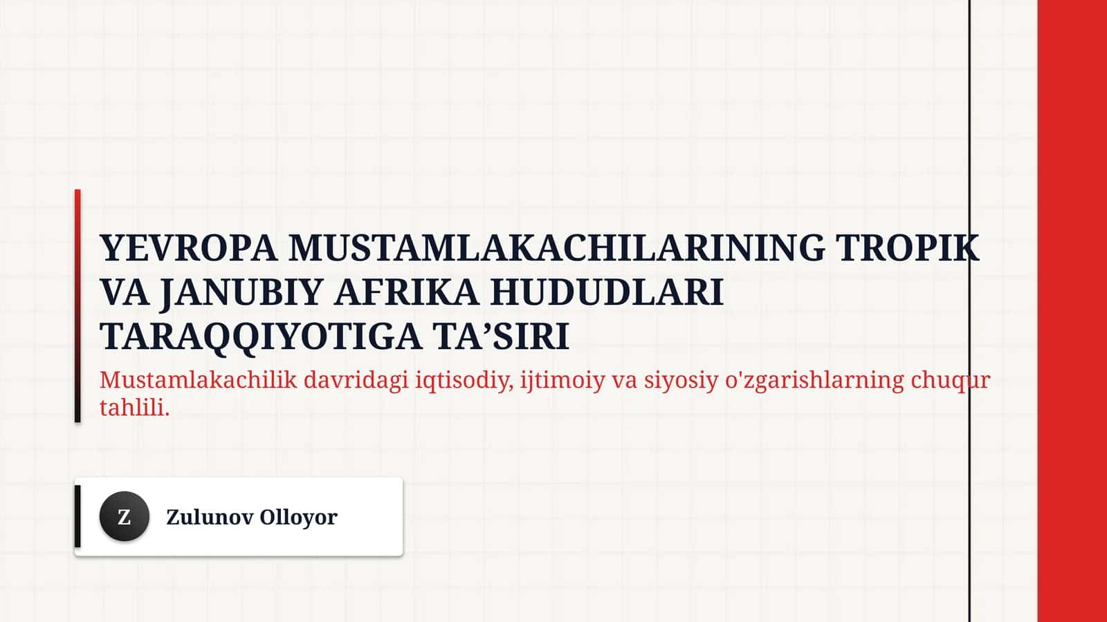 Yevropa mustamlakachilarining tropik va Janubiy Afrika hududlari taraqqiyotiga taʼsiri
