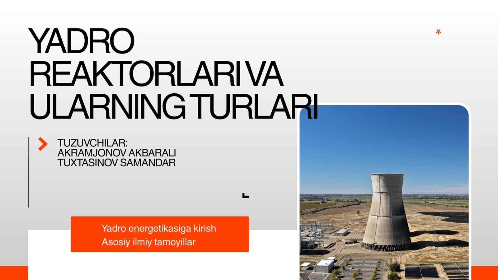 YADRO REAKTORLARI VA ULARNING TURLARI