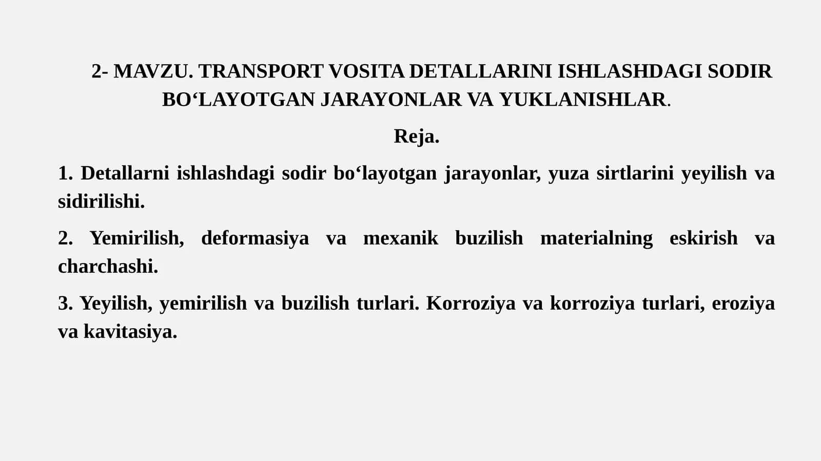 TRANSPORT VOSITA DETALLARINI ISHLASHDAGI SODIR BO‘LAYOTGAN JARAYONLAR VA YUKLANISHLAR