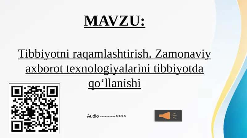 Tibbiyotni raqamlashtirish. Zamonaviy axborot texnologiyalarini tibbiyotda qo‘llanishi