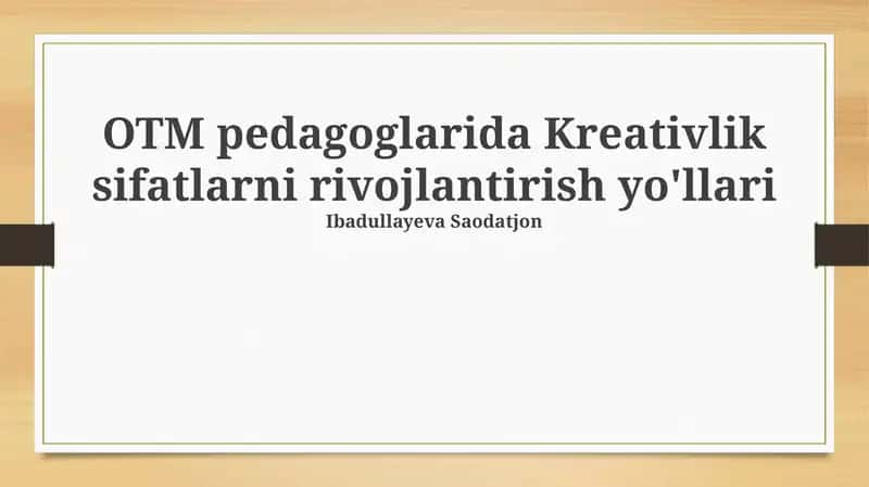 Kreativlik sifatlarni rivojlantirish yo'llari