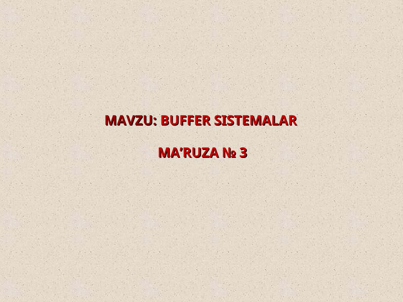 BUFFER SISTEMALARMA’RUZA№3