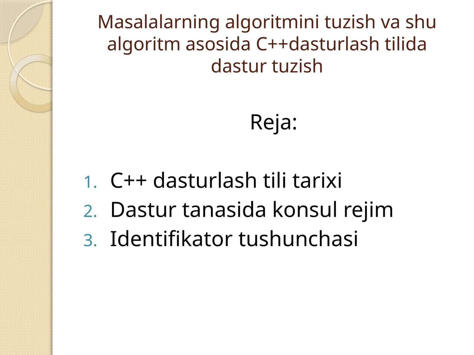 Masalalarning algoritmini tuzish va shu algoritm asosida C++dasturlash tilida dastur tuzish