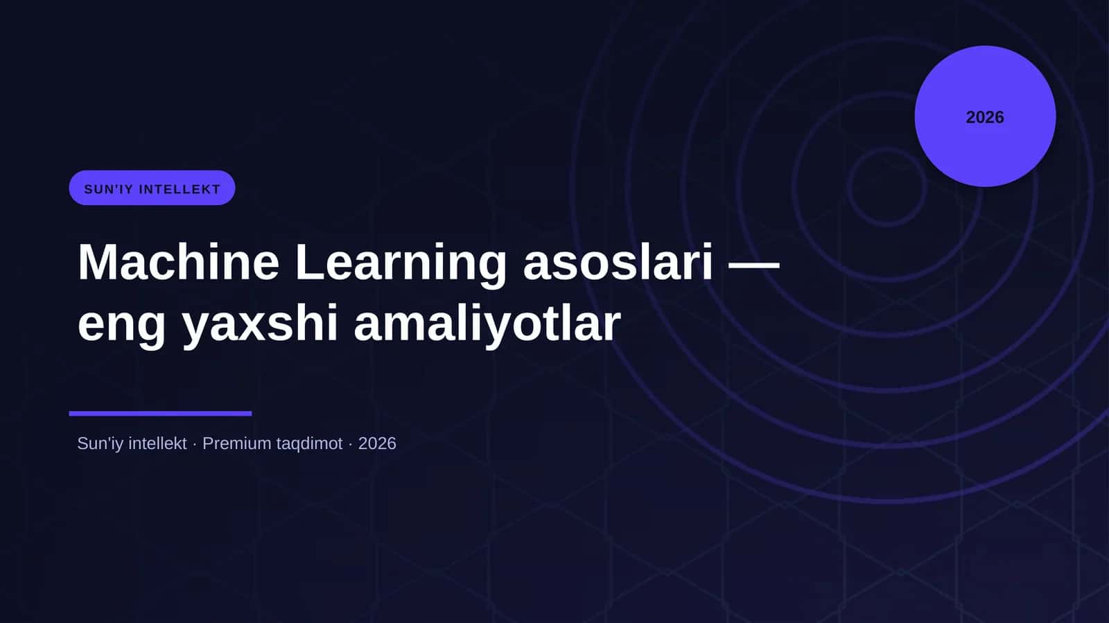 Machine Learning asoslari — eng yaxshi amaliyotlar
