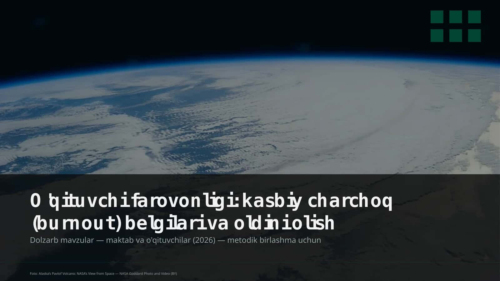 O'qituvchi farovonligi: kasbiy charchoq (burnout) belgilari va oldini olish