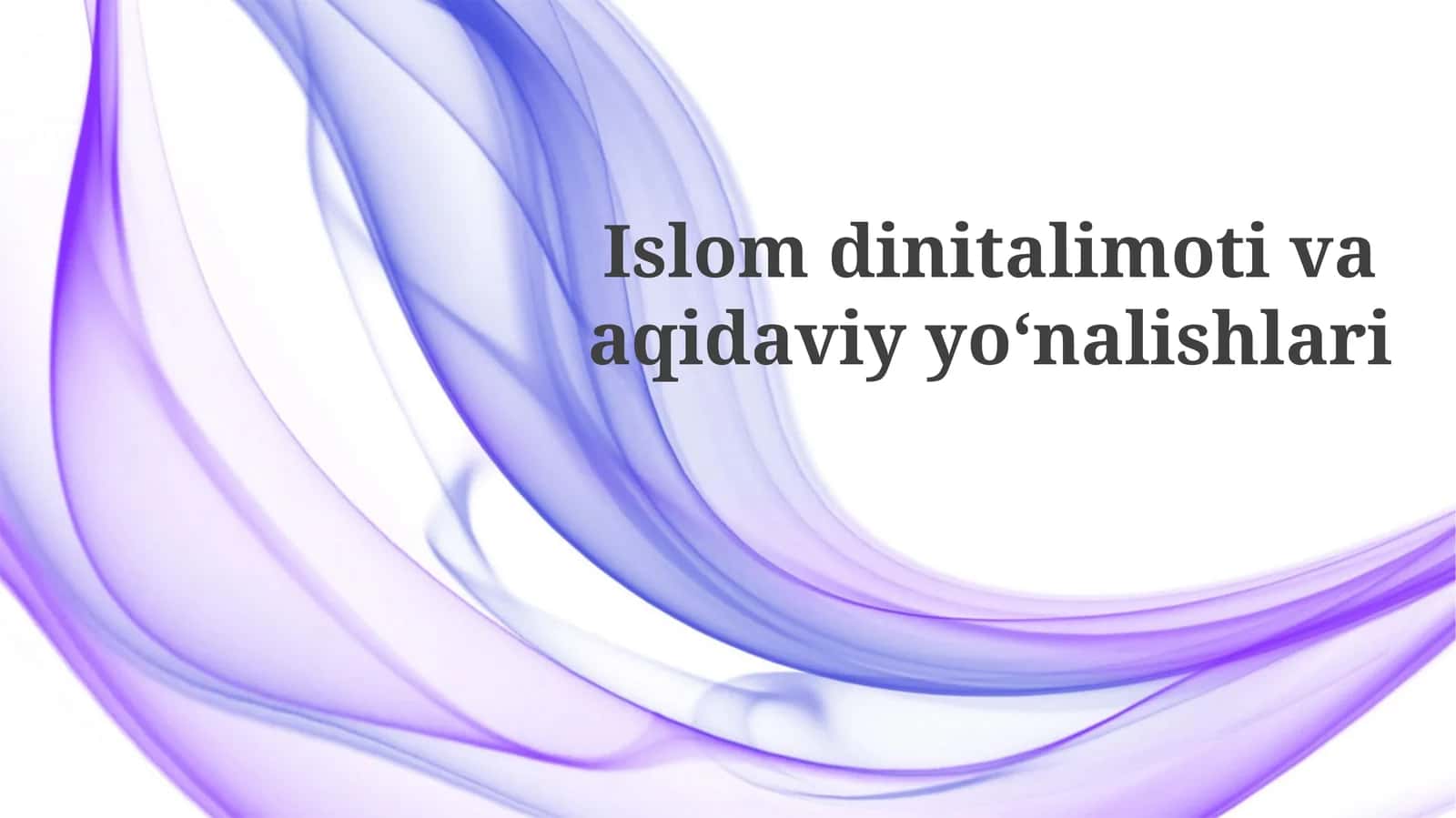 Islomdinitalimotivaaqidaviyyoʻnalishlari