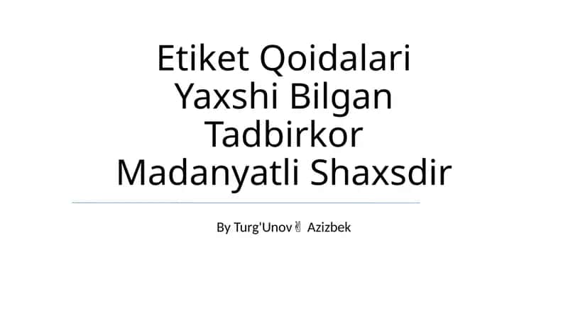 Etiket Qoidalari Yaxshi Bilgan Tadbirkor Madanyatli Shaxsdir