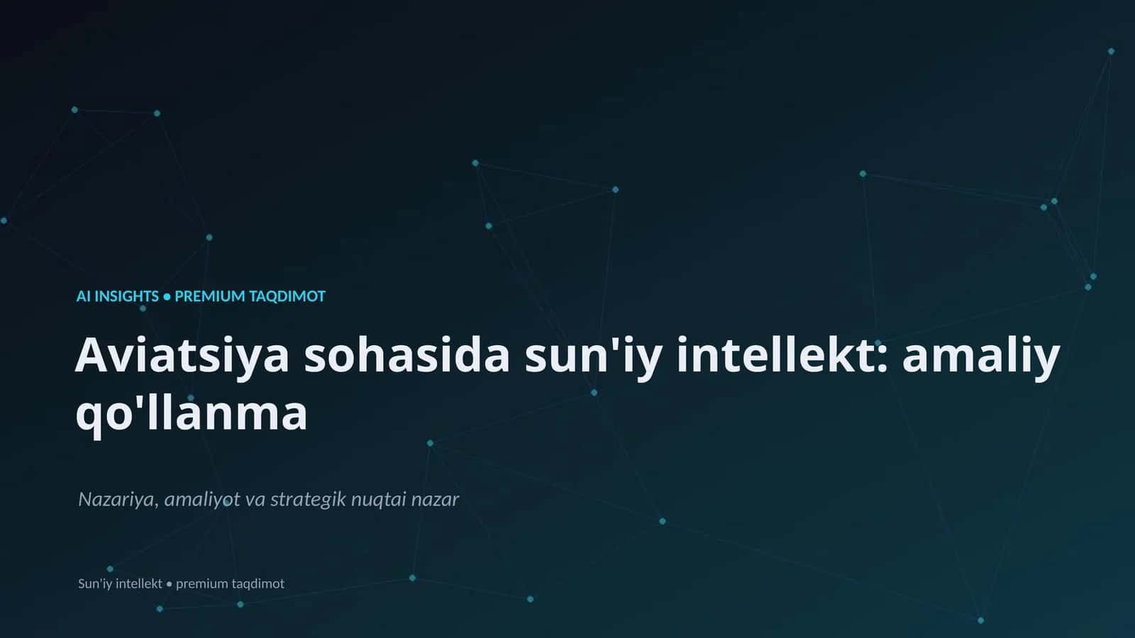 Aviatsiya sohasida sun'iy intellekt: amaliy qo'llanma