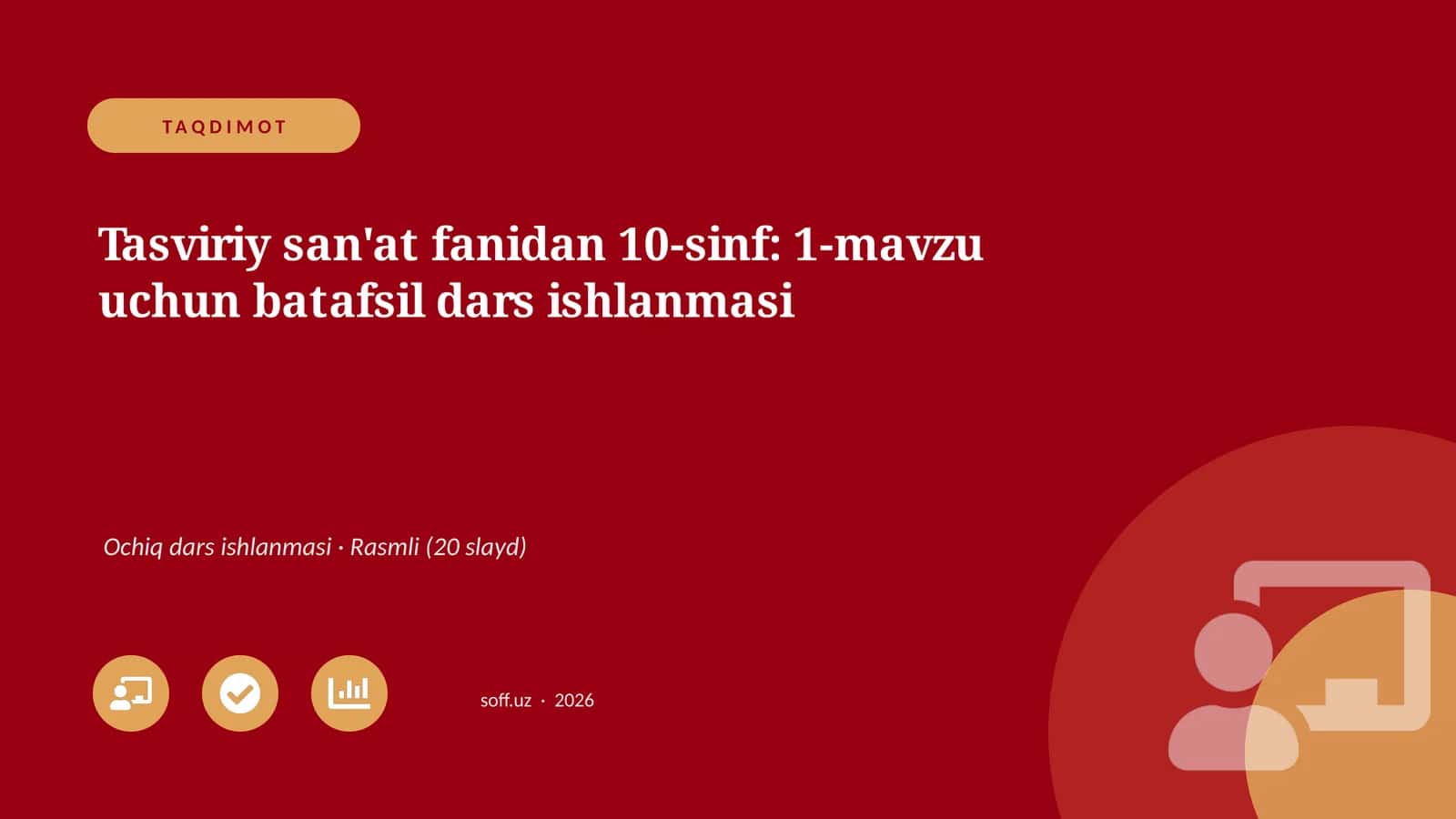 Tasviriy san'at fanidan 10-sinf: 1-mavzu uchun batafsil dars ishlanmasi
