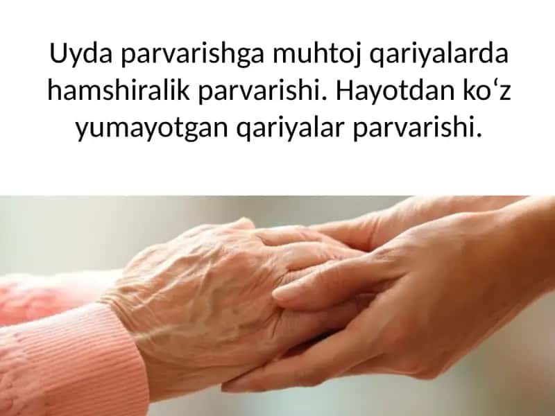 Uyda parvarishga muhtoj qariyalarda hamshiralik parvarishi